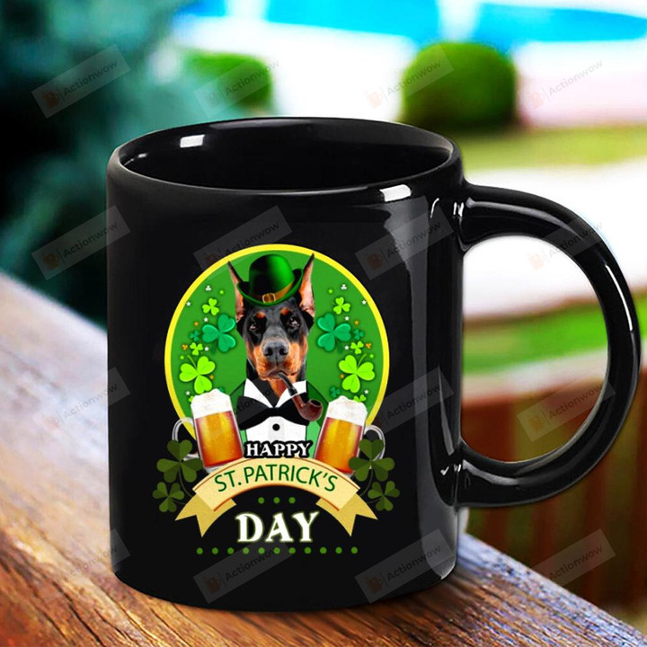 Funny Cool Doberman Dog Lovers Black Mug Happy Patrick's Day , Gifts For Birthday, Anniversary Ceramic Coffee Mug 11-15 Oz