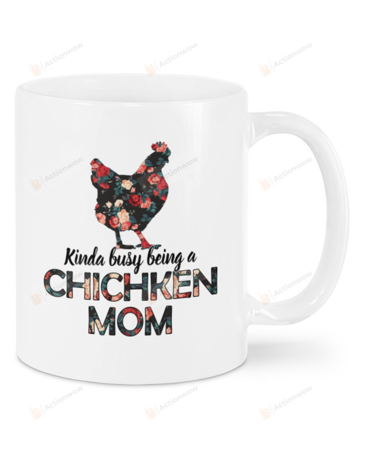 Floral Kinda Busy Being A Chicken Mom Mug Gifts For Mom, Her, Mother's Day ,Birthday, Anniversary Ceramic Changing Color Mug 11-15 Oz