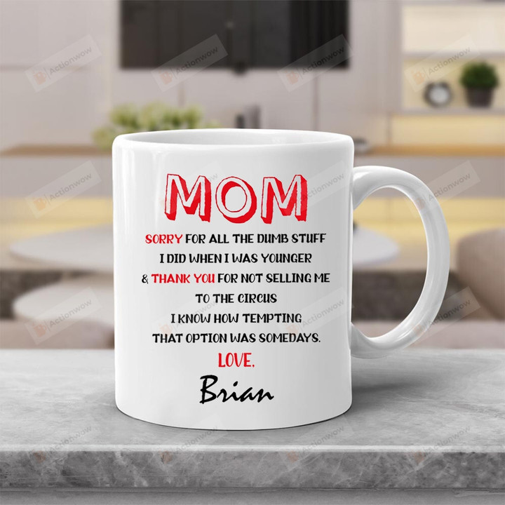 Personalized Mother Mug Custom Gift To Mum Thanks You For Not Selling Me To The Circus Funny Present For Mother Grandma From Son Daughter For Birthday Woman Day 11oz-15oz Coffee Mug