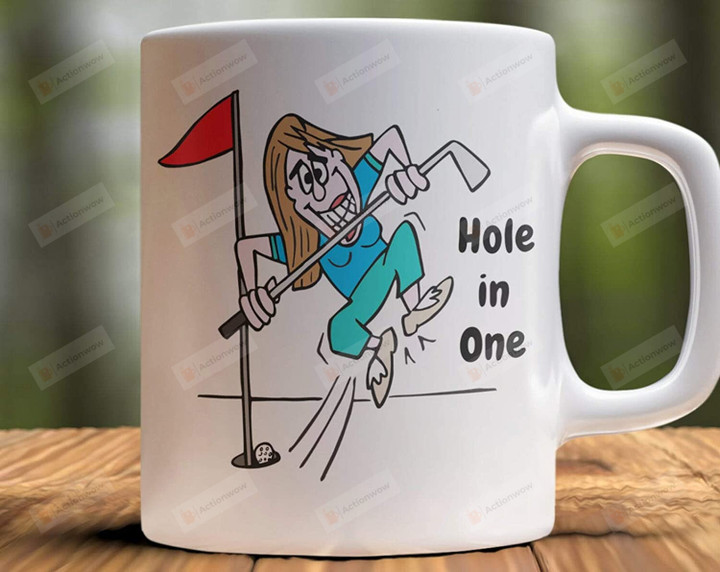 Ladies Hole In One Golf Mug - Original Cartoon Art Coffee Mug - Mail A Mug To That Special Friend - Golf Gifts For Her - Golf Gifts Idea, Golf 11oz & 15oz Ceramic Mug