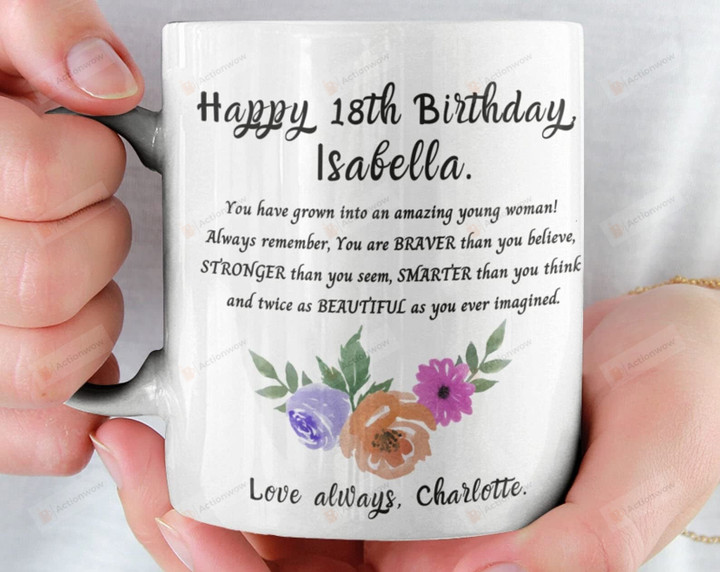 Customized Happy 18th Birthday Mug For Her 18 Year Old Daughter Custom Name From Friends Family Husband Wife On Christmas Halloween Birthday Thanksgiving Day Back To School