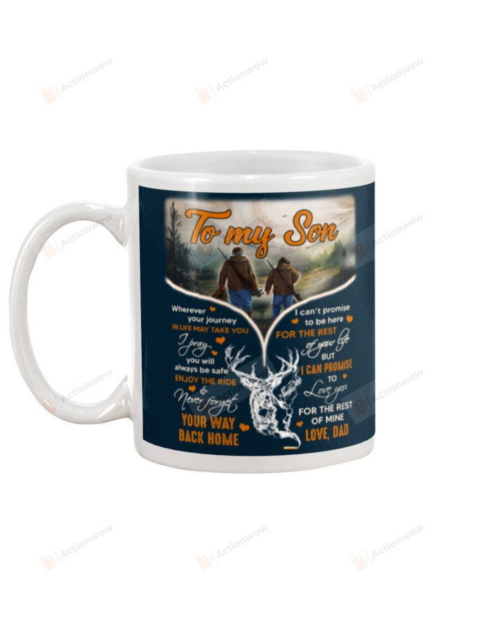 Personalized To My Son, Never Forget From Dad, Hunting Art Mugs Ceramic Mug 11 Oz 15 Oz Coffee Mug