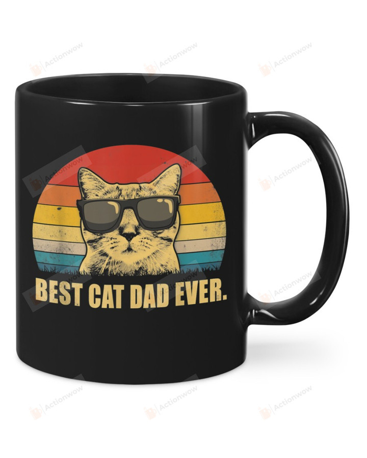 Best Cat Dad Ever Black Mug, Cool Retro Cat With SunGlasses 11 Oz 15 Oz Mug, Best Gifts For Cat Dad, Cat Lovers And Pet Lovers In Father's Day, Birthday, Christmas