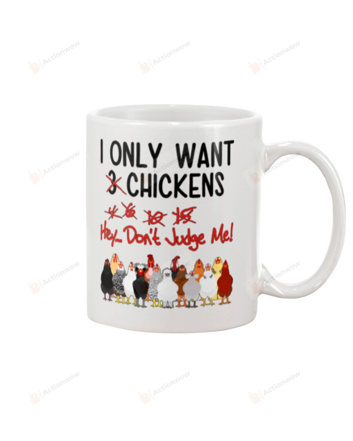 I Only Want Chickens Mug Gifts For Animal Lovers, Birthday, Anniversary Customized Ceramic Coffee 11-15 Oz