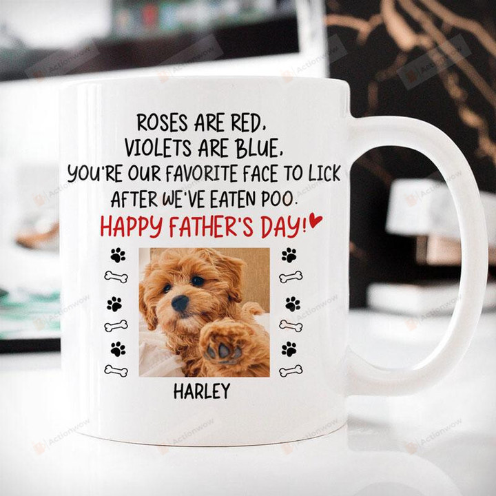 Personalized Shih Tzu Dog Roses Are Red You're Our Favorite Face To Lick Happy Father's Day Ceramic Mug Great Customized Gifts For Birthday Christmas Thanksgiving Father's Day 11 Oz 15 Oz Coffee Mug