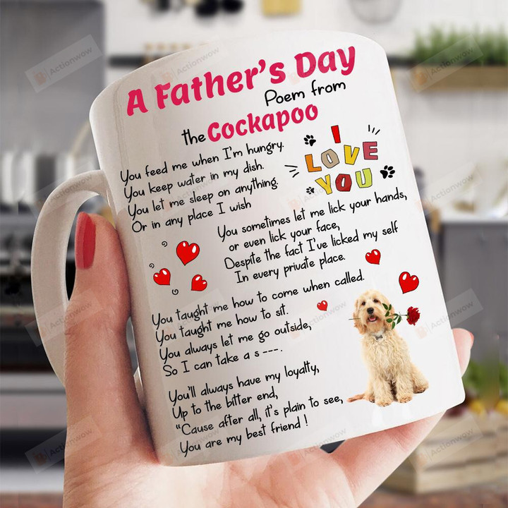 A Father's Day Poem From Cockapoo Mug, Best Gifts For Dog Dad, Dog Lovers And Pet Lovers In Father's Day 11 Oz - 15 Oz Mug