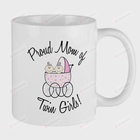 Proud Mom Of Twin Girls Mug Twin Mom Mug Mom Of Twins Gifts New Mom Gifts Best Gifts For Mother's Day Birthday Christmas