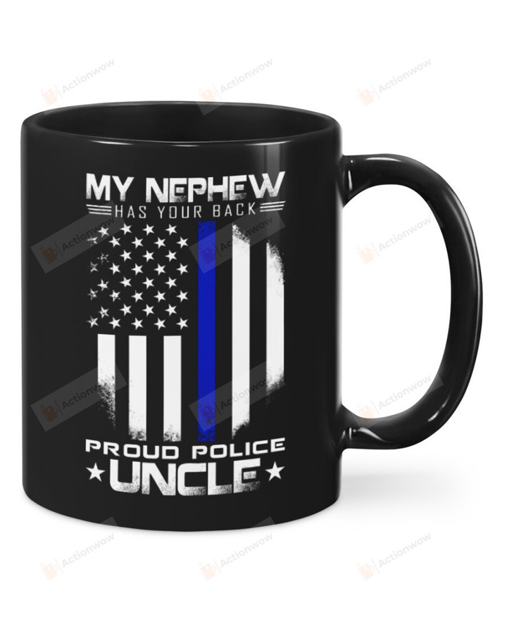My Nephew Has Your Back Proud Police Uncle Mug Gifts For Birthday, Anniversary Ceramic Changing Color Mug 11-15 Oz