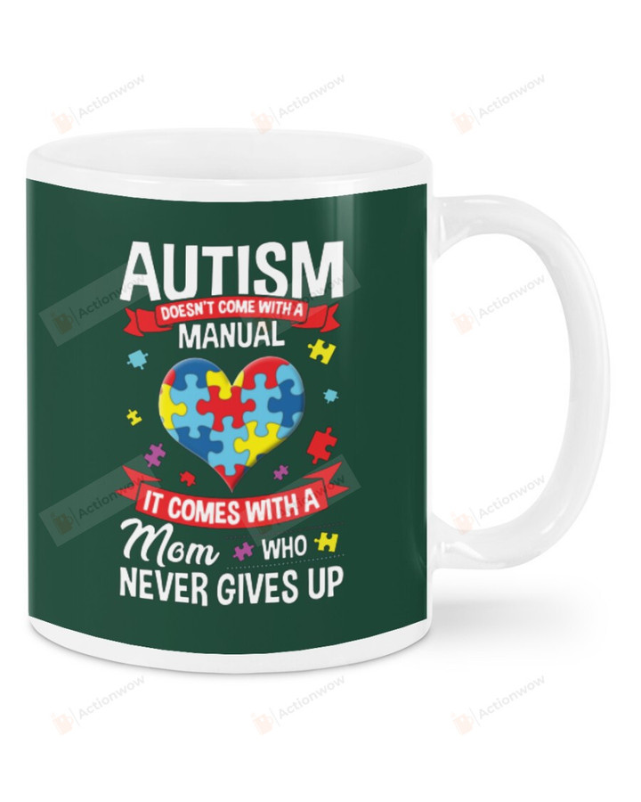 Autism Doesn't Come With A Manual, It Comes With A Mom Who Never Give Up, Heart Jigsaw Puzzle Mugs Ceramic Mug 11 Oz 15 Oz Coffee Mug