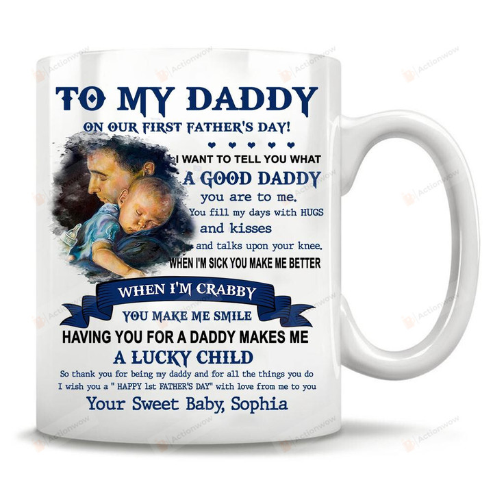 Personalized To My Daddy A Lucky Child Ceramic Mug Great Customized Gifts For Birthday Christmas Thanksgiving Father's Day 11 Oz 15 Oz Coffee Mug
