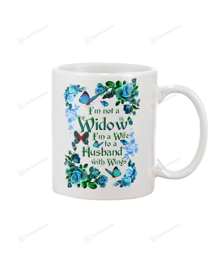 Butterfly I'm Not A Widow I'm A Wife To A Husband With Wings Mug Gifts For Husband in Heaven, Memorial Gifts, Birthday, Anniversary Ceramic Changing Color Mug 11-15 Oz