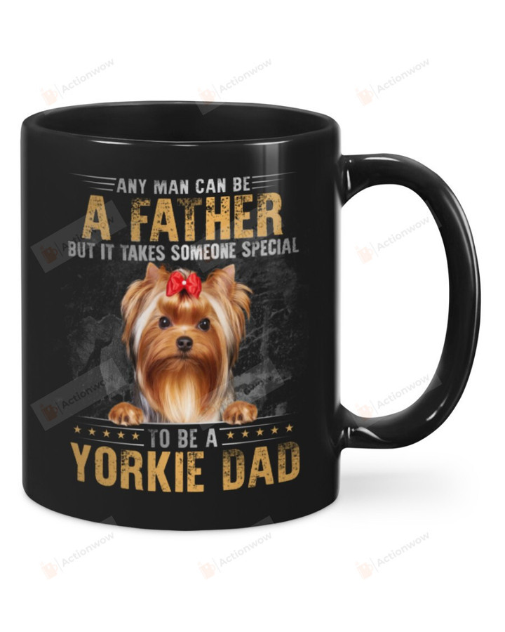 Be A Yorkie Dad Dog Mug Gifts For Dog Mom, Dog Dad , Dog Lover, Birthday, Thanksgiving Anniversary Ceramic Coffee 11-15 Oz
