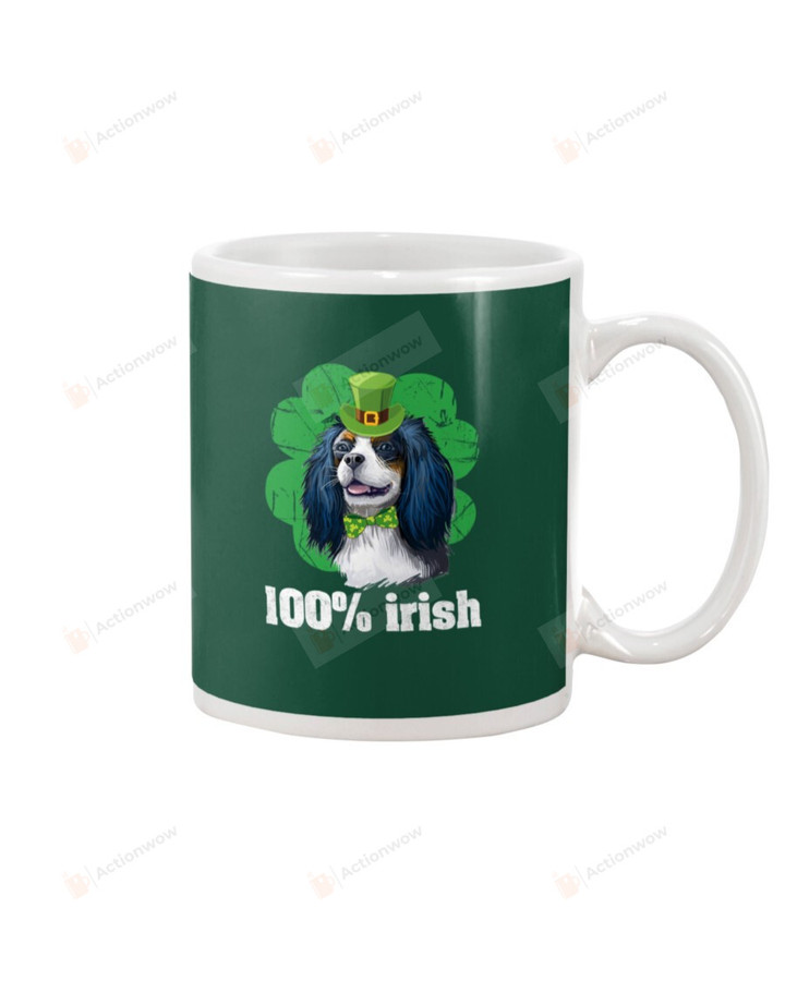 100% Irish Cavalier King Charles Spaniel Mug Happy Patrick's Day , Gifts For Birthday, Mother's Day, Father's Day Ceramic Coffee 11-15 Oz