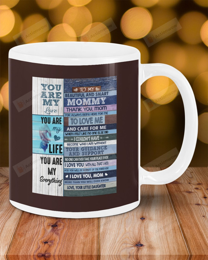 Personalized To My Beautiful And Smart Mommy From Daughter, You Are My Love, Blue Wooden Planks Mugs Ceramic Mug 11 Oz 15 Oz Coffee Mug