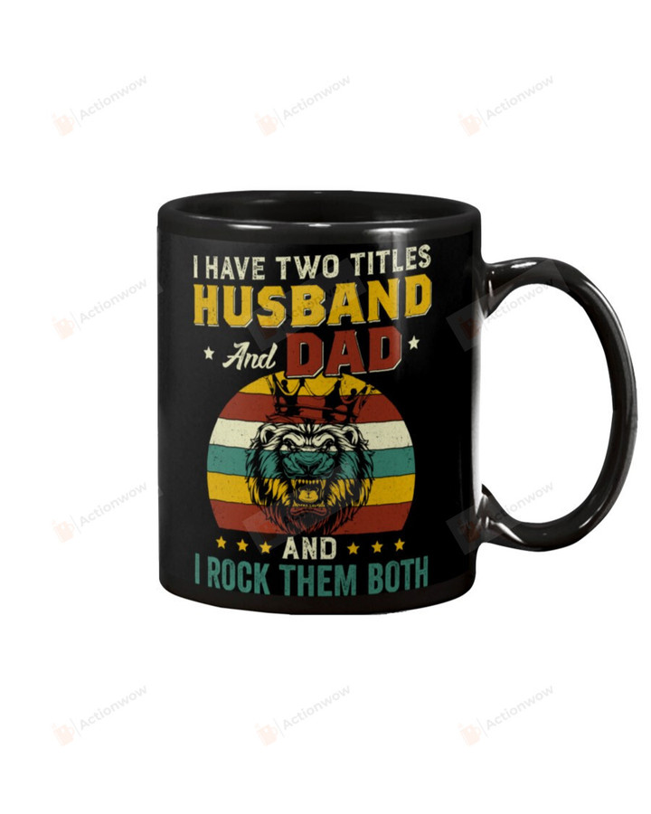 Have 2Titles Husband Dad I Rock Them Both-For Dad Mug Gifts For Him, Father's Day ,Birthday, Thanksgiving Anniversary Ceramic Coffee 11-15 Oz
