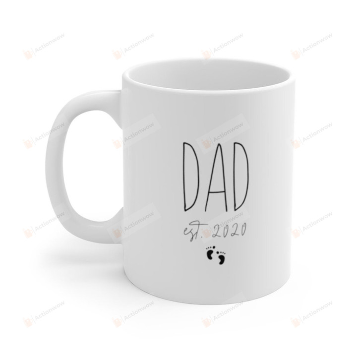 Dad Est 2020 Mug, Coffee Mug for New Dad, Dad-to-Be Gift, New Father Gift Idea Mug Gifts For Him, Father's Day ,Birthday, Anniversary Ceramic Coffee 11-15 Oz