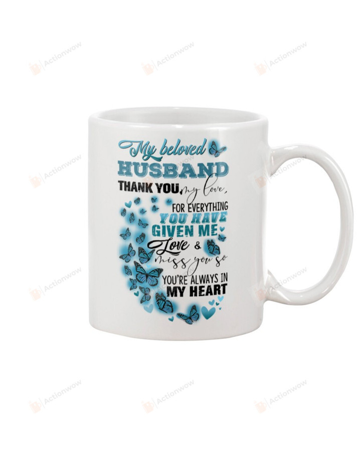 Personalized To My Beloved Husband Mug Butterfly Thank You For Everything White Mug Coffee Mug