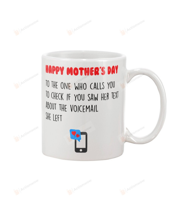 Mom Mug Happy Mother's Day To The One Who Calls You Amazing Gifts For Mom Ceramic Mug Coffee Mug