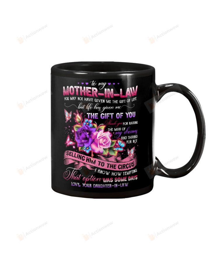 Personalized To My Mother-in-law Mug Rose I Know How Tempting That Option Was Some Days Good Quote Best Gifts For Christmas, New Year, Birthday Black Mug