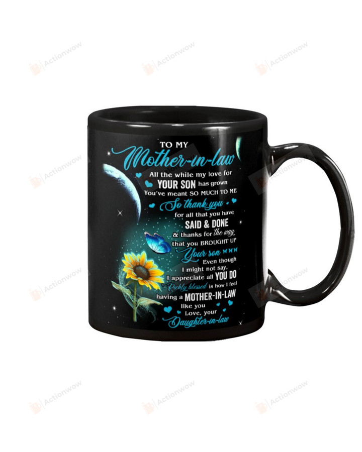 Personalized To Mother-In-Law Mug Sunflower All The While My Love For Your Son Best Gifts From Daughter-in-law For Christmas New Year Birthday Thanksgiving Mother's day Tea Mug