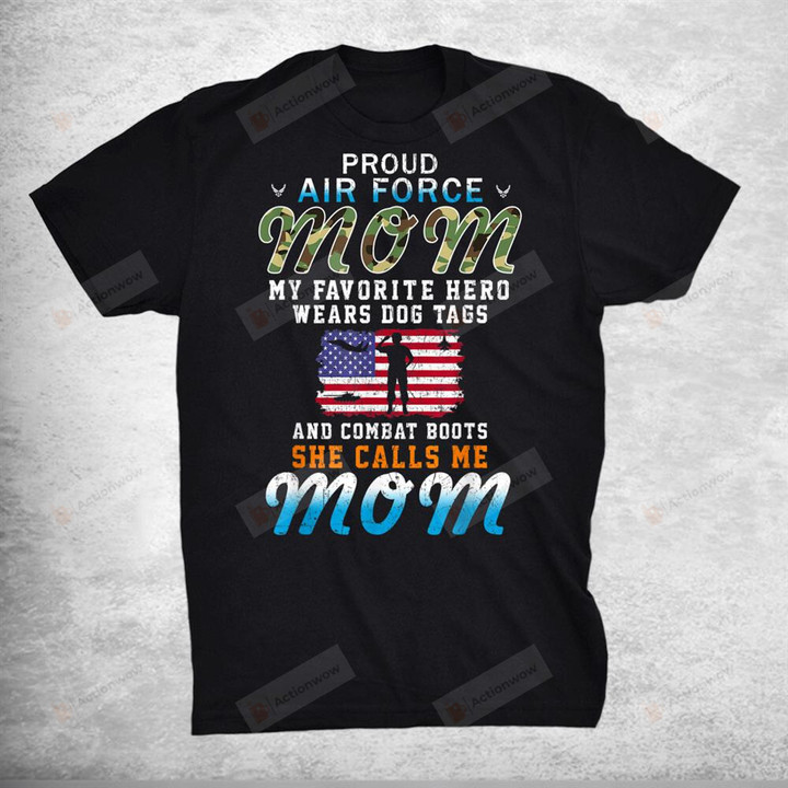 Hero Wears Dog Tags And Combat Boots Proud Air Force Mom Army T-Shirt