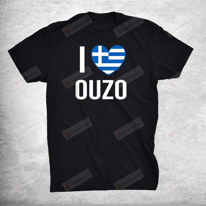 I Love Ouzo Heart Greece Flag Schnapps Ouzo T-Shirt