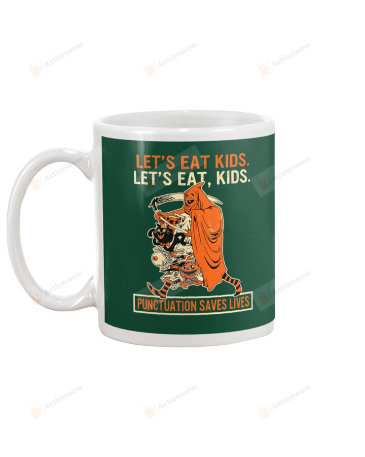 Let's Eat Kid, Punctuation Save Life, Halloween Art Mugs Ceramic Mug 11 Oz 15 Oz Coffee Mug