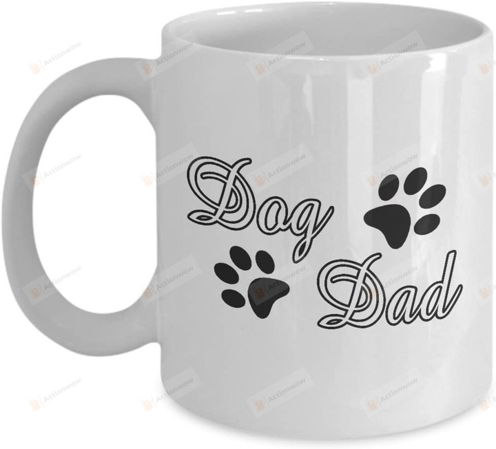 Dog Dad Mug, Gift For Dad From Dog, Dog Dad Coffee Mug, Dog Lovers Gift, Fathers Day Mug, Dog Dad Gift, Gift For Dog Dad, Parent Ceramic Changing Color Mug 11-15 Oz