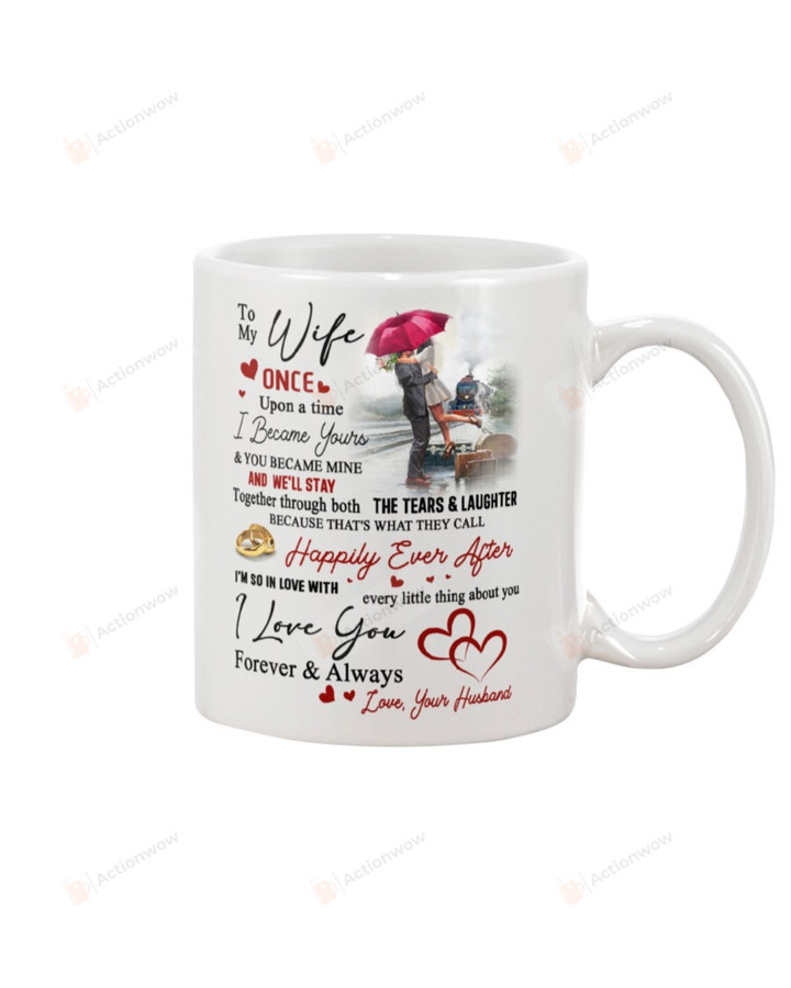 Personalized To My Wife Mug One Upon a Time I Became Your Special Gifts For Your Beautiful Wife Coffee Mug White Mug