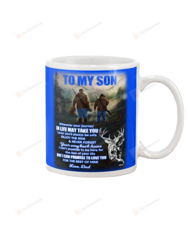 Personalized Deer Hunting To My Son From Dad Ceramic Mug Great Customized Gifts For Birthday Christmas Thanksgiving 11 Oz 15 Oz Coffee Mug