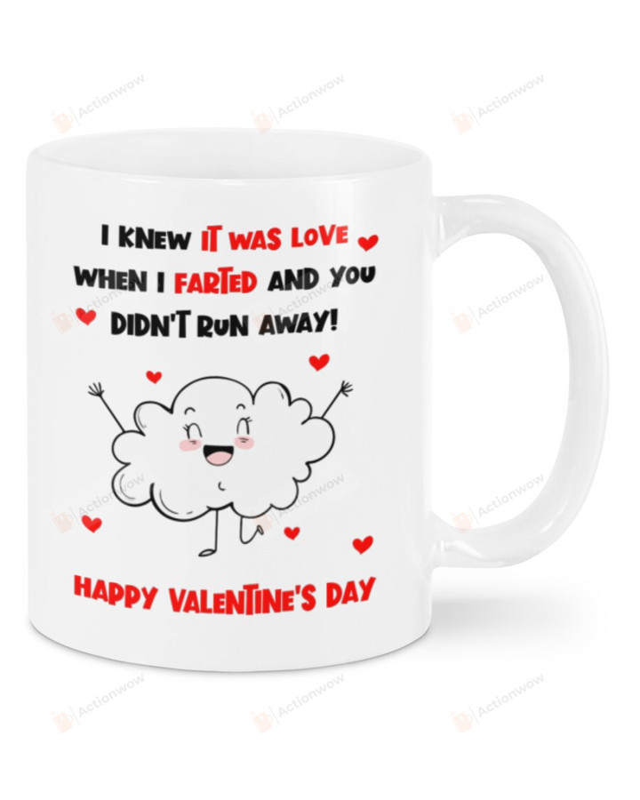 When I Farted And You Didn't Run Away Mug, Happy Valentine's Day Gifts For Couple Lover ,Birthday, Thanksgiving Anniversary Ceramic Coffee 11-15 Oz