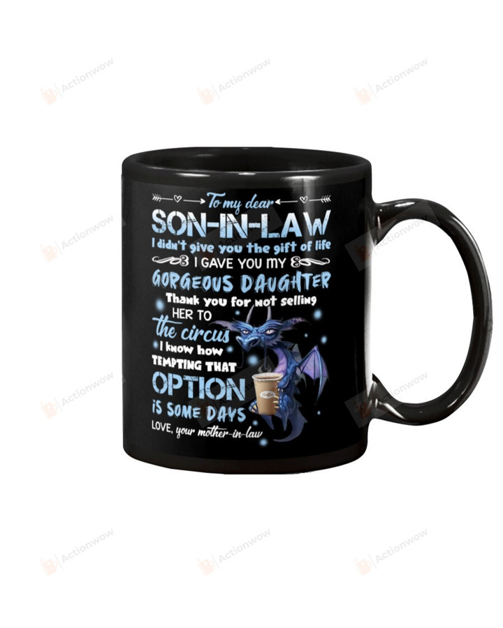 Personalized To My Dear Son-in-law Mug Dragon Funny Quotes Perfect Gifts From Mother-in-law To Son-in-law Coffee Mug For Christmas, New Year, Birthday