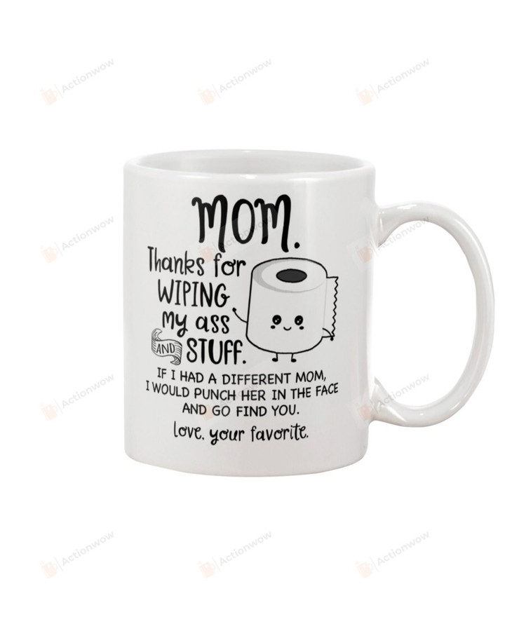 Personalized Toilet Paper Gift For Mom Thanks For Wiping My Ass And Stuff Ceramic Mug Great Customized Gifts For Birthday Christmas Thanksgiving Mother's Day 11 Oz 15 Oz Coffee Mug