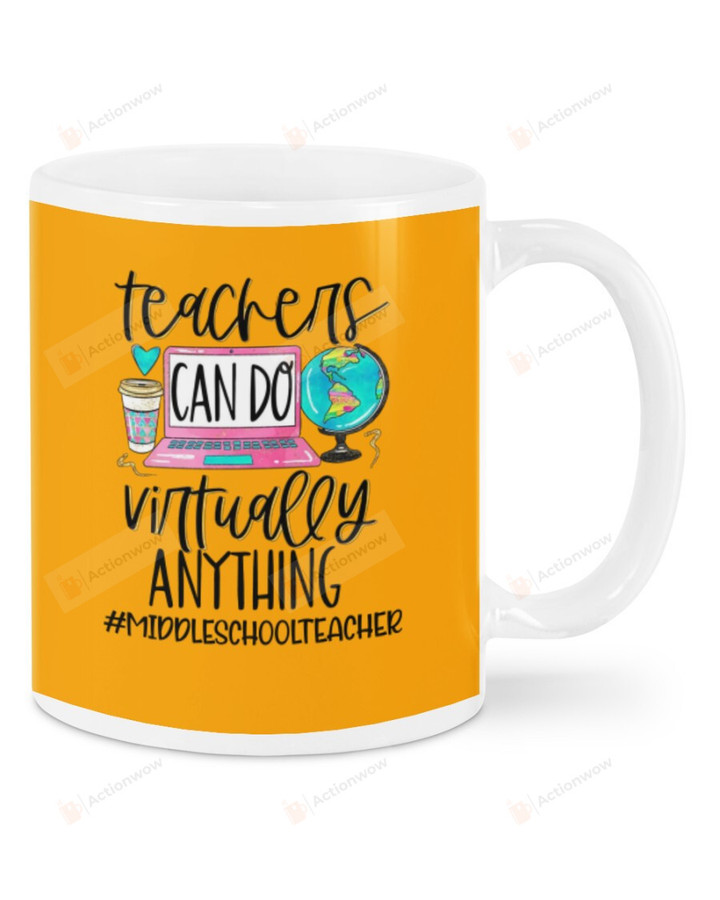 Teachers Can Do Virtually Anything Through A Screen, Hashtag Middle school Teacher, Orange Mugs Ceramic Mug 11 Oz 15 Oz Coffee Mug