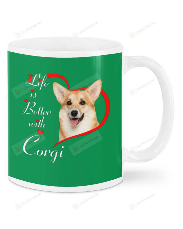 Life is Better With Corgi White Mugs Ceramic Mug 11 Oz 15 Oz Coffee Mug, Great Gifts For Thanksgiving Birthday Christmas
