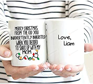 Personalized Merry Christmas From The Kid You Inadvertently Inherited When Shacked With My Mom Mug For Step Dad Funny Christmas Mug For Stepfather, 11-15oz Ceramic Coffee Mug