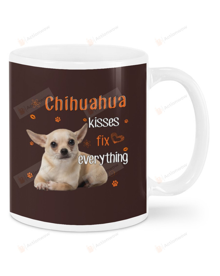 Chihuahua Kisses Fix Everything Ceramic Mug Great Customized Gifts For Birthday Christmas Thanksgiving 11 Oz 15 Oz Coffee Mug