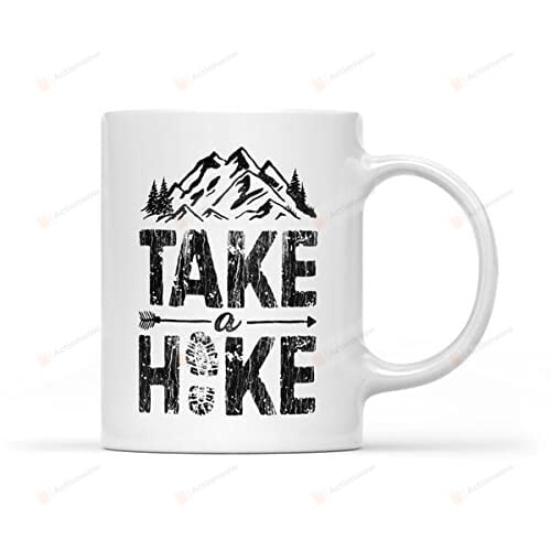 Take A Hike Mug , Funny Outdoor Hiking Mug, 11-15 Oz Ceramic Coffee Mug , Great Gift For Birthday , Thanksgiving , Christmas , Annieversary