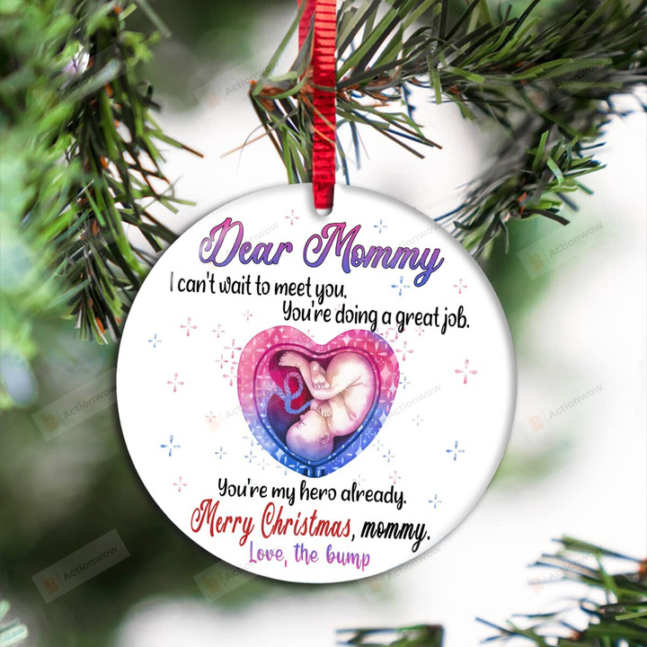 Dear Mommy From Baby Bump Christmas Ornament, I Can'T Wait To Meet You Ornament, For Mother To Be, Christmas Decorations Circle, Oval, Star, Heart Ceramic Ornament