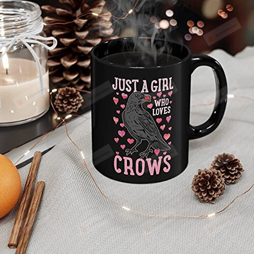 Bird Just A Girl Who Loves Crows Mug Cute Mug Gifts For Girl Aunt Sister Daughter Sibling Friends Bestie Funny Mug Girl Gifts Special Presents For Girl Birthday Christmas Mug