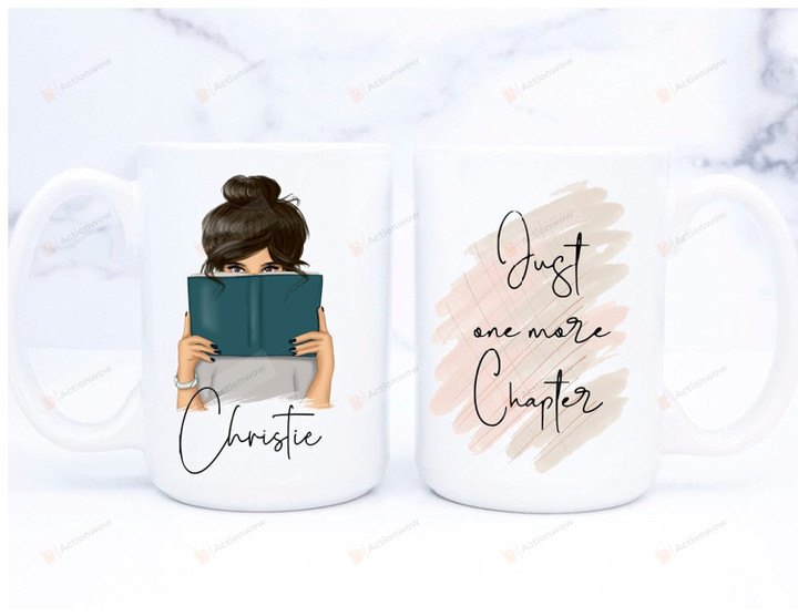 Personalised Just One More Chapter Mug Gifts For Book Lovers Book Club Reader Bookworms Teacher Leader Lecturer Friends Book Lover Gifts