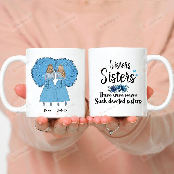 Personalized Sisters Sisters There Were Never Such Devoted Coffee Mug For Bestie Friends Bestfriend Gifts Bestie Mug Christmas Mug Gifts Mug For Christmas Birthday