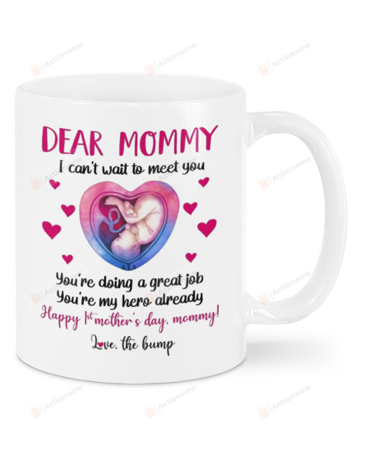 Personalized Dear Mommy I Can't Wait To Meet You White Mug Gifts For Mom, Her, Mother's Day ,Birthday, Anniversary Customized Name Ceramic Changing Color Mug 11-15 Oz