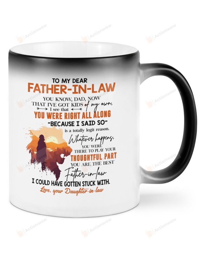 To My Dear Father-In-Law Color Changing Mug From Daughter-In-Law Gifts For Father-In-Law Best Gifts For Father's Day 11 Oz 15 Oz Mug
