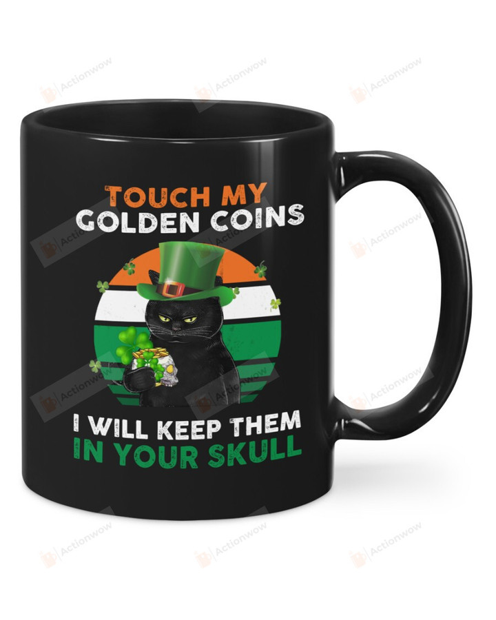 Black Cat Patrick's Day Touch My Golden Coins Leprechaun Mug Happy Patrick's Day , Gifts For Birthday, Anniversary Ceramic Coffee 11-15 Oz