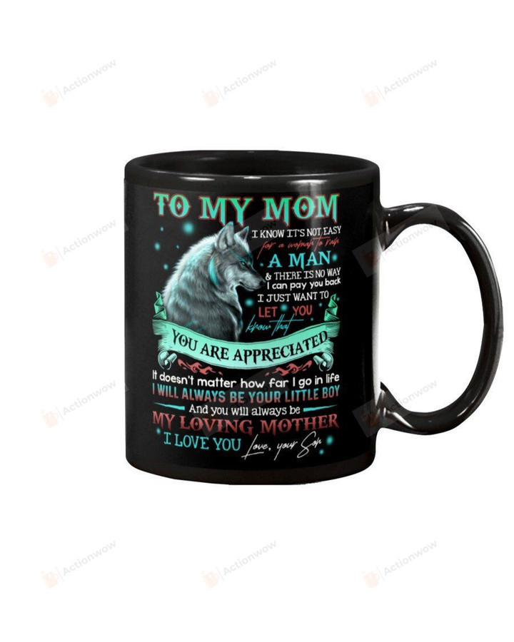 Personalized Wolf Mug To My Mom From Son Mug For Mom You'll Always Be My Loving Mother With Wolf Gifts For Mom Mug Mothers Gifts Best Gifts For Mom Mother Cup Black Ceramic Mug 11oz 15oz