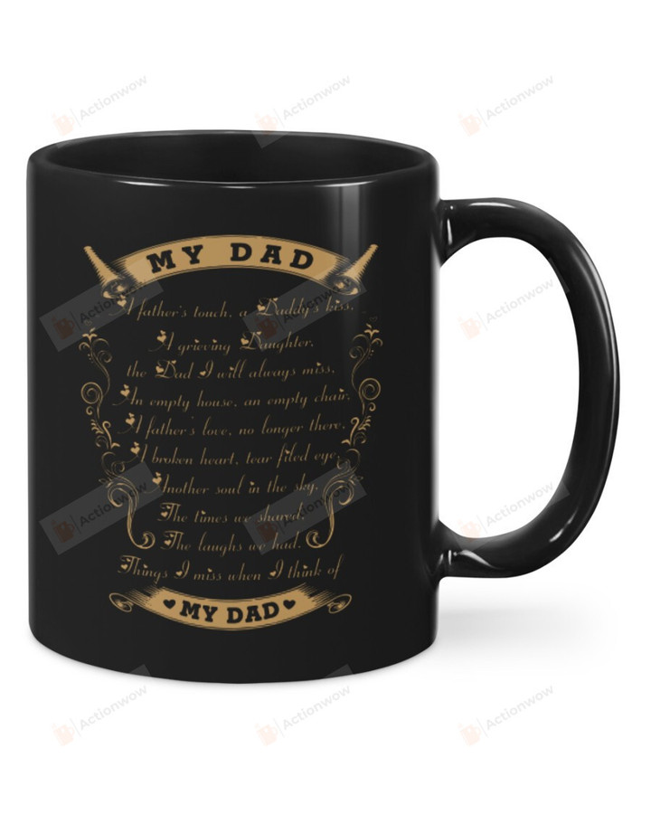 My Dad A Father's Touch A Daddy's kiss Mug Gifts For Him, Father's Day ,Birthday, Anniversary Ceramic Coffee 11-15 Oz