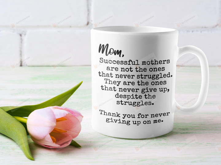 Personalized Mom Thank You For Never Giving Up On Me Mom White Mugs Ceramic Mug Great Customized Gifts For Birthday Christmas Thanksgiving Mother's Day 11 Oz 15 Oz Coffee Mug