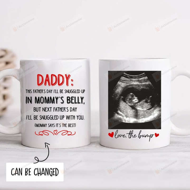 Personalized Daddy Mug, This Father's Day I'll Be Snuggled Up In Mommy's Belly, First Father's Day Mug, Dad To Be Mug, Fathers Day Gift, Dad To Be Gift Changing Color Mug 11-15 Oz