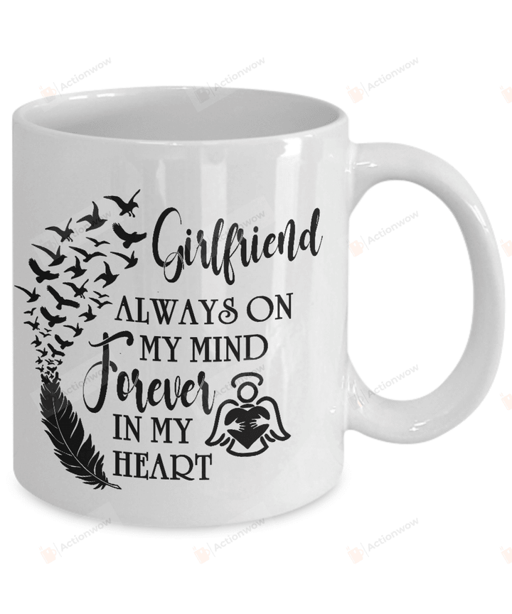 Girlfriend Memorial Mug Always on My Mind Forever in My Heart Memory Ceramic Coffee Mug 11-15 Oz